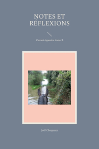 Notes et réflexions: Carnet équestre tome 3