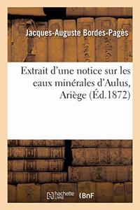 Extrait d'Une Notice Sur Les Eaux Minérales d'Aulus, Ariège