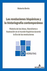 revoluciones hispánicas y la historiografía contemporánea