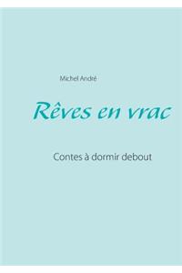 Rêves en vrac