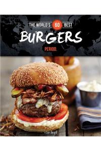 The World's 60 Best Burgers... Period.