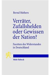 Verräter, Zufallshelden oder Gewissen der Nation?