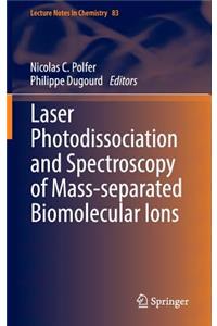 Laser Photodissociation and Spectroscopy of Mass-Separated Biomolecular Ions