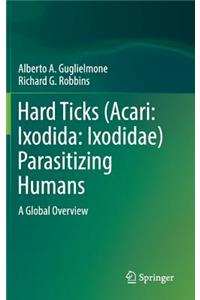 Hard Ticks (Acari: Ixodida: Ixodidae) Parasitizing Humans