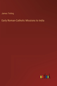 Early Roman-Catholic Missions to India
