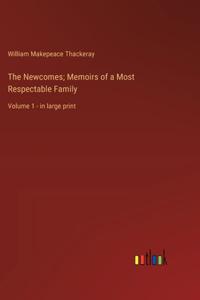 Newcomes; Memoirs of a Most Respectable Family