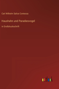 Haushahn und Paradiesvogel