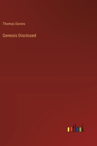 Genesis Disclosed