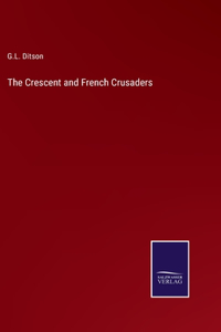 Crescent and French Crusaders