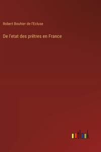 De l'etat des prêtres en France