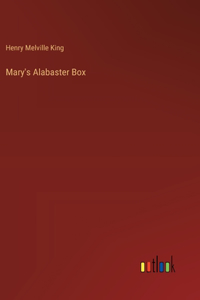 Mary's Alabaster Box