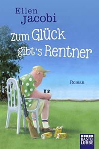 Zum Gluck gibt's Rentner