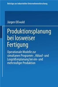 Produktionsplanung Bei Losweiser Fertigung