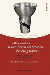 Wir Sind Die Spaten Erben Des Schonen, Das Ewig Wahrt