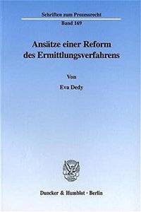 Ansatze Einer Reform Des Ermittlungsverfahrens