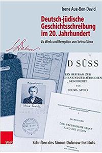 Deutsch-Judische Geschichtsschreibung Im 20. Jahrhundert