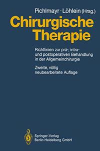 Chirurgische Therapie: Richtlinien Zur Pra-, Intra- Und Postoperativen Behandlung in Der Allgemeinchirurgie