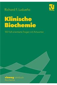 Klinische Biochemie: 100 Fall-Orientierte Fragen Mit Antworten