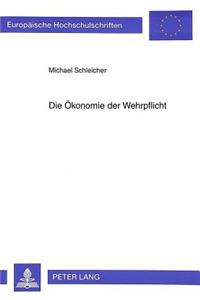 Die Oekonomie der Wehrpflicht