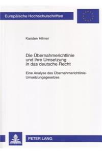 Die Uebernahmerichtlinie Und Ihre Umsetzung in Das Deutsche Recht