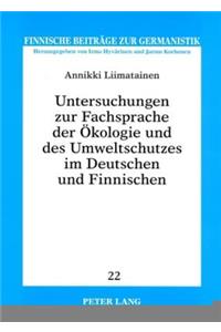 Untersuchungen zur Fachsprache der Oekologie und des Umweltschutzes im Deutschen und Finnischen