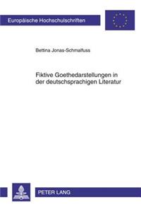 Fiktive Goethedarstellungen In der Deutschsprachigen Literatur