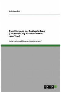 Durchführung der Postverteilung (Unterweisung Bürokaufmann / -kauffrau)