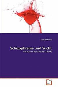 Schizophrenie und Sucht