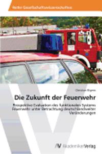 Die Zukunft der Feuerwehr