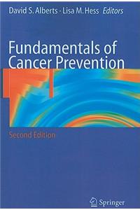 Fundamentals of Cancer Prevention