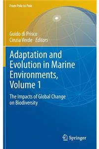 Adaptation and Evolution in Marine Environments, Volume 1: The Impacts of Global Change on Biodiversity