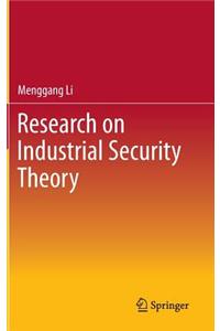 Research on Industrial Security Theory