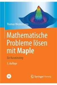 Mathematische Probleme Losen Mit Maple: Ein Kurzeinstieg