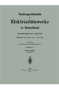 Nachtrags-Statistik Der Elektrizitätswerke in Deutschland
