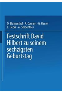 Festschrift David Hilbert Zu Seinem Sechzigsten Geburtstag Am 23. Januar 1922