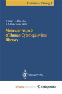 Molecular Aspects of Human Cytomegalovirus Diseases