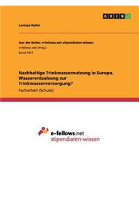 Nachhaltige Trinkwassernutzung in Europa. Wasserentsalzung zur Trinkwasserversorgung?