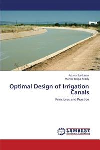 Optimal Design of Irrigation Canals