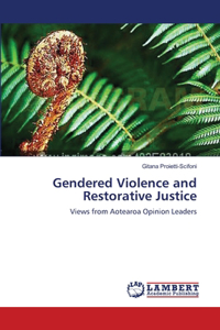 Gendered Violence and Restorative Justice