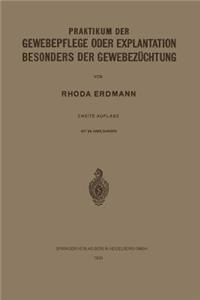 Praktikum der Gewebepflege oder Explantation Besonders der Gewebezüchtung
