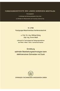 Ermittlung Optimaler Bearbeitungstechnologien Beim Elektroerosiven Schneiden Mit Draht