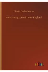 How Spring came in New England