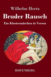 Bruder Rausch