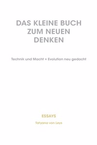 Das kleine Buch zum neuen Denken
