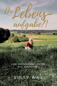 Lebensaufgabe?!