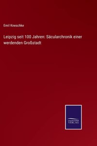 Leipzig seit 100 Jahren