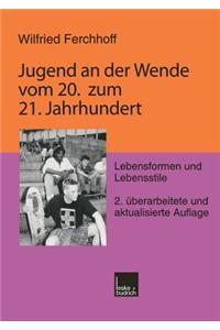 Jugend an Der Wende Vom 20. Zum 21. Jahrhundert