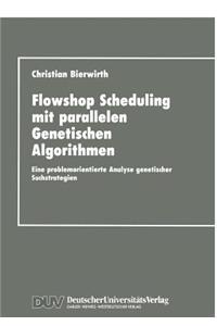 Flowhop Scheduling Mit Parallelen Genetischen Algorithmen