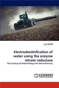 Electrodenitrification of Water Using the Enzyme Nitrate Reductase