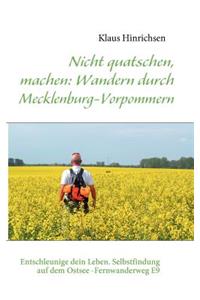 Nicht quatschen, machen